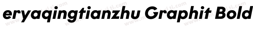 eryaqingtianzhu Graphit Bold字体转换